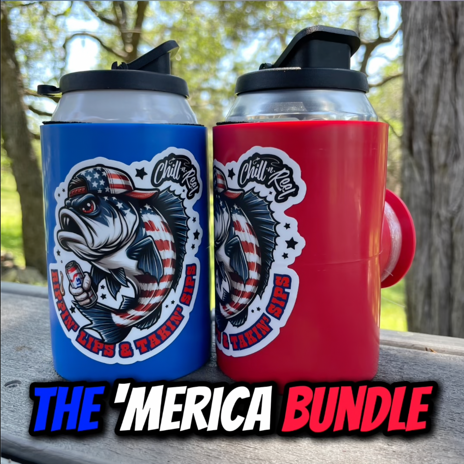 Two cylindrical drink holders (The Original Chill-N-Reel), one blue and one red, with fishing-themed stickers depicting a patriotic fish adorned with the American flag. The text "Chill-N-Reel" and "Reelin' Lips & Takin' Sips" are on the stickers. The bottom caption reads "THE 'MERICA BUNDLE.