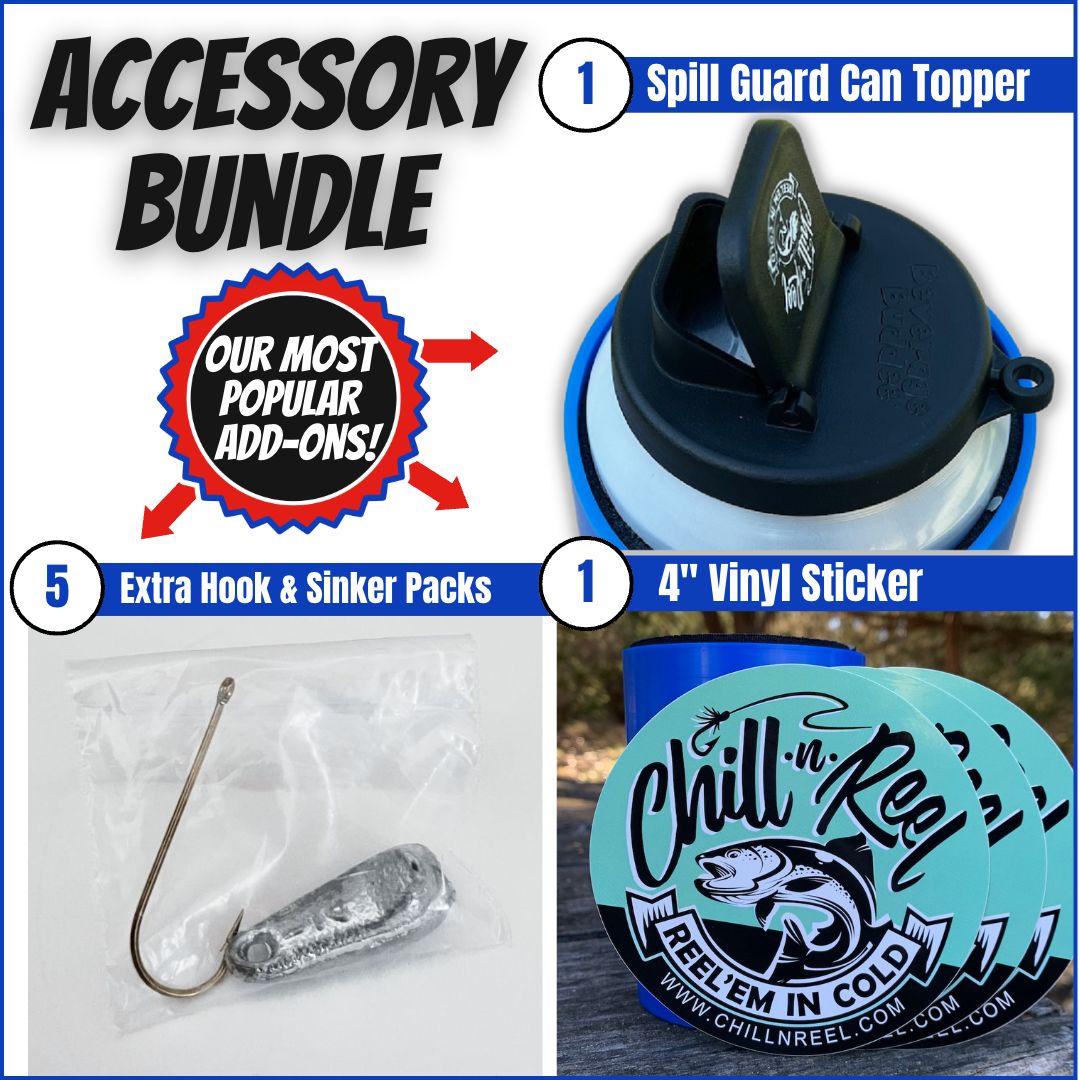 Image showing a "Chill-N-Reel® Accessory Bundle" pack featuring "Our Most Popular Add-Ons!" label. Includes 1 Spill Guard Can Topper, a 4" Vinyl Sticker with the "Chill-N-Reel®" logo, and 5 extra Hook & Sinker Packs with a photo of a hook and sinker.
